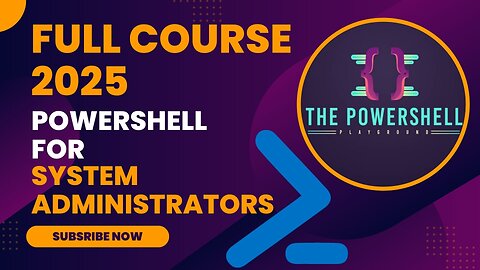 PowerShell for System Administrators — Full Course 2025