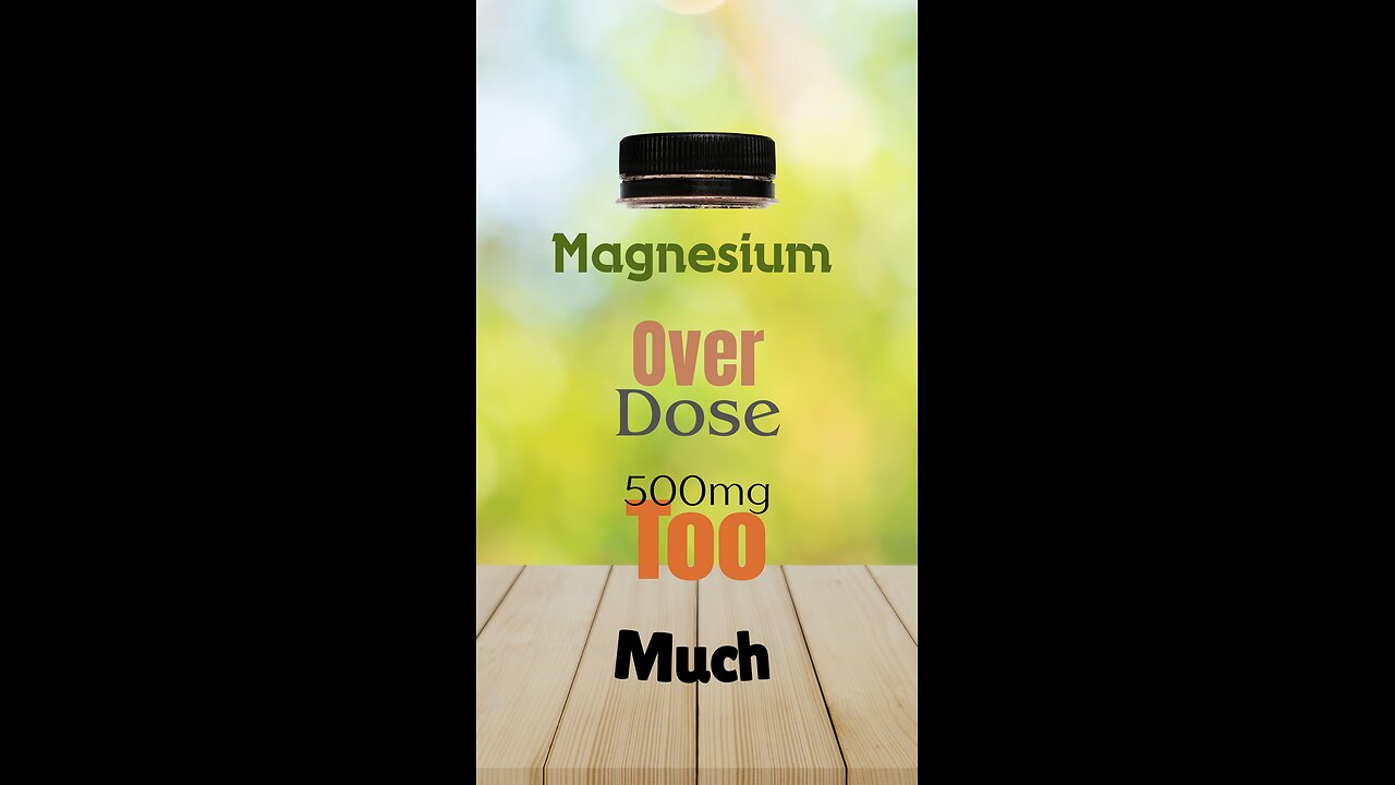 is 500mg magnesium too much???