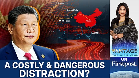 China’s Belt and Road Hits $1 Trillion as Economy Falters | Vantage with Palki Sharma