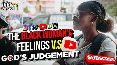 The Black Woman's Feelings V.S God's Judgement