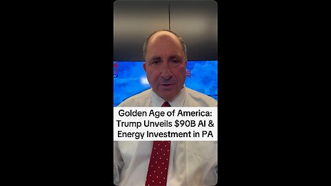Golden Age of America: Trump Unveils $90B AI & Energy Investment in PA