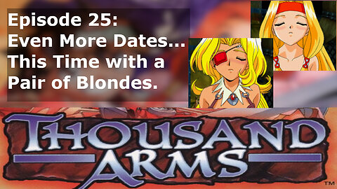 Episode 25: Even More Dates... This Time with a Pair of Blondes.