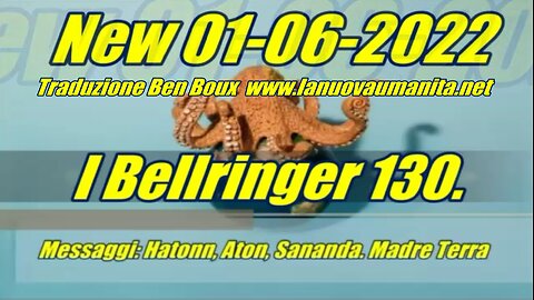 I Bellringer 130. Messaggi Hatonn, Aton, Sananda. Madre Terra
