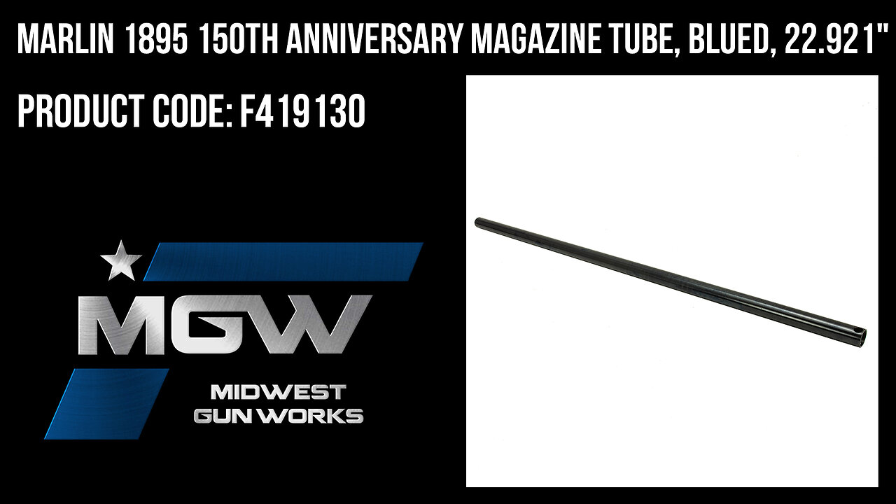 Marlin 1895 150th Anniversary Magazine Tube, Blued, 22.921"