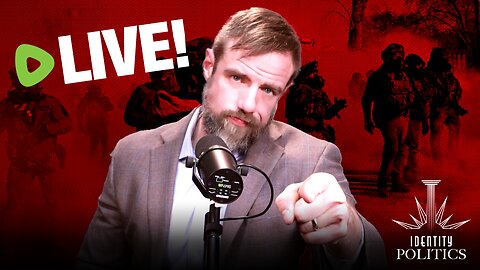 Identity Politics (Ep. 74): The Three Year Plan (Livestream)