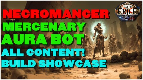[Poe 3.26] Necromancer! Actually An Aura bot! Support Your Merc To Clear All Content! Build Showcase
