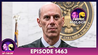 Episode 1463: Judge Moloch