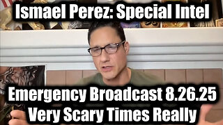 Very Scary Times Really. 8-26-25-AT-2PM-CST-30G-EST #TRUTH