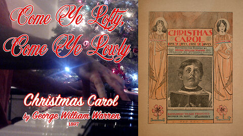 Come Ye Lofty, Come Ye Lowly - Christmas Carol (1897) by George William Warren