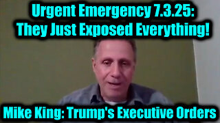 Mike King Urgent Emergency 7.3.25: They Just Exposed Everything! Trump's Executive Orders, GITMO Update; Trump's Global Military Alliance; EBS Activation