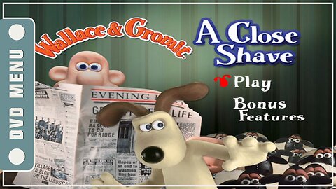 Wallace & Gromit: A Close Shave - DVD Menu