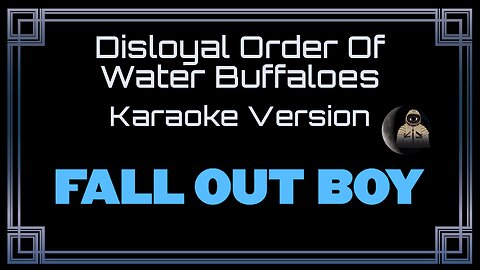 Fall Out Boy - Disloyal Order of Water Buffaloes (CC)