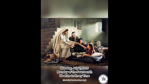 Monday, July 7, 2025 Monday of the Fourteenth Week in Ordinary Time #faith #readings #ordinary