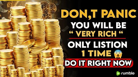 IT'S SCARY!! YOU WILL BE RICH - JUST LISTEN ONE TIME