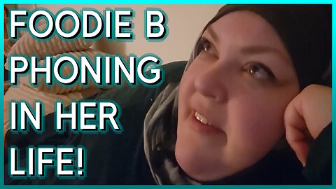 FOODIE BEAUTY IS PHONING IN HER LIFE!1