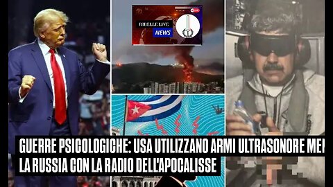GUERRE PSICOLOGICHE: USA UTILIZZANO ARMI ULTRASONORE MENTRE LA RUSSIA CON LA RADIO DELL'APOCALISSE