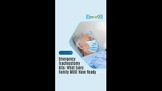Emergency Tracheostomy Kits: What Every Family MUST Have Ready