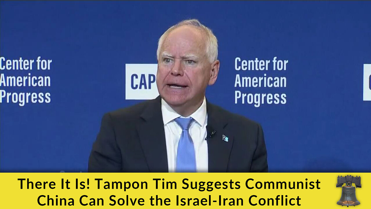 There It Is! Tampon Tim Suggests Communist China Can Solve the Israel-Iran Conflict