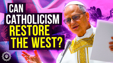 Can Catholicism Save the West?