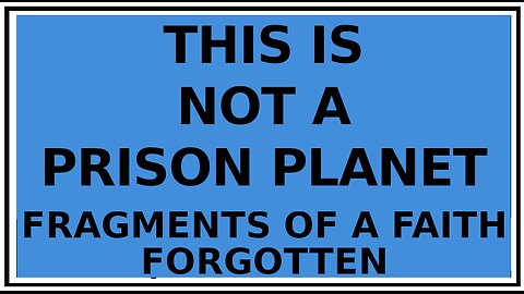 Exploring Gnosis: The Fundamental Flaw of The Gnostics and Others -Fragments of a Faith Forgotten