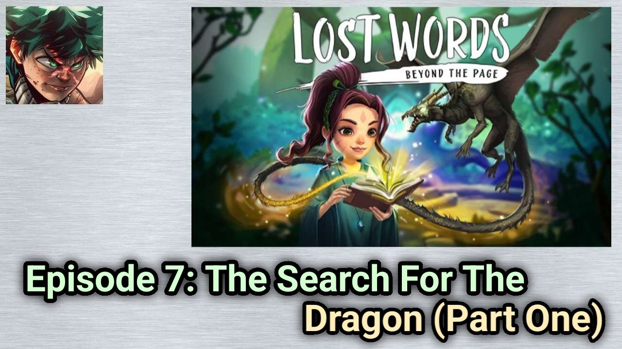 1st Mobile Gaming Gameplay Let's Play Series: Lost Words - Beyond The Page (Episode 7 - Part One)