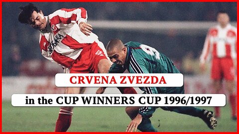 Crvena Zvezda - in the Cup Winners Cup 1996/1997