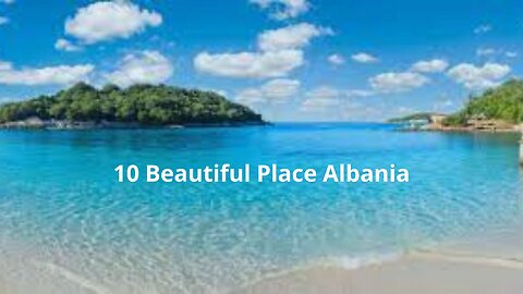 Top 10 Places To Visit in Albania