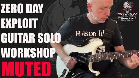 Zero Day Exploit: Muted Guitar Solo