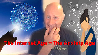 The Internet Age = The Anxiety Age