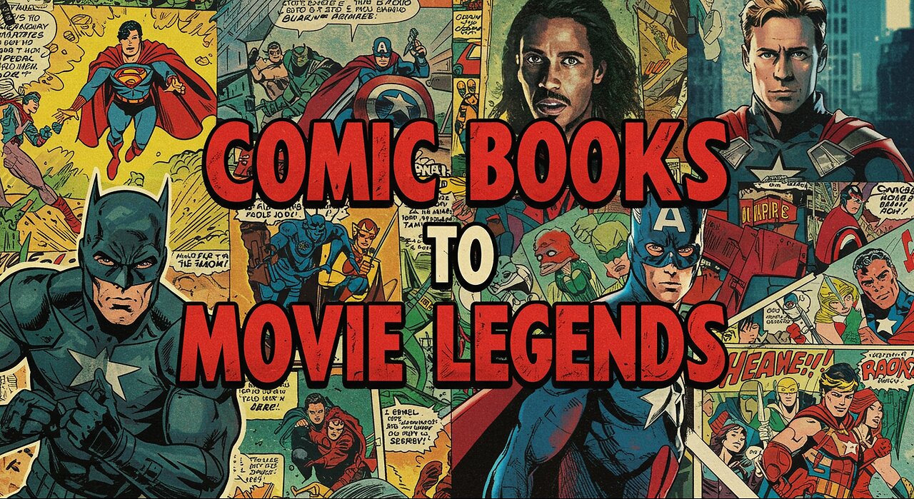The Epic Journey of Superheroes: Comic Books to Movie Legends