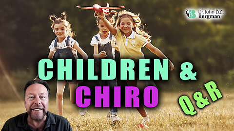 Kids & Chiro! Q&R (Timestamps Below)