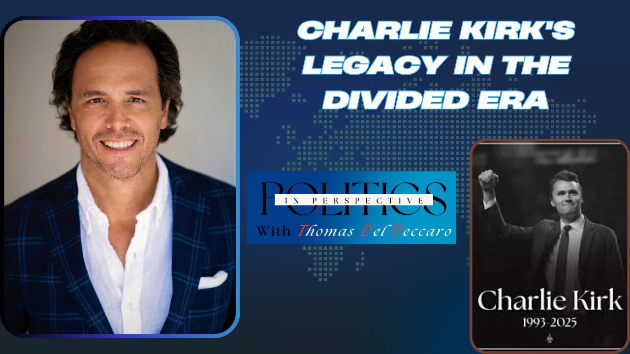 Charlie Kirk's Legacy in The Divided Era