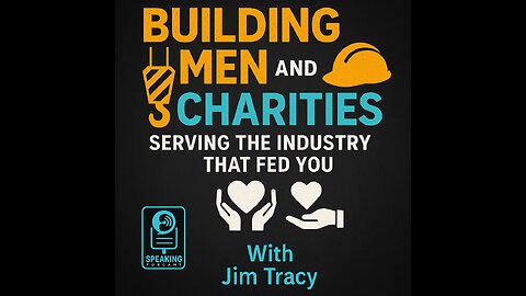 Building Men and Charities Serving the Industry that fed you - Jim Tracy