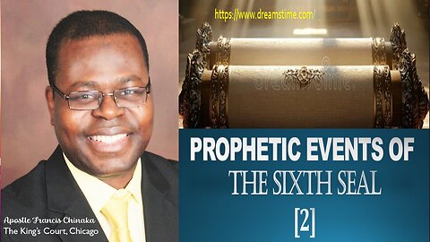 PROPHETIC EVENTS OF THE SIXTH SEAL 2 #END OF THE AGE #viral