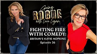 THE FIGHT FOR A FREE BRITAIN with Katie Hopkins | Episode 36 | Going Rogue with Lara Logan