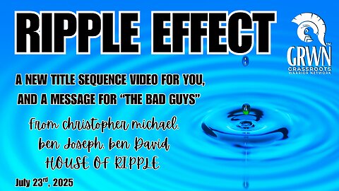 The Ripple Effect: Electric Boogaloo - message for the bad guys