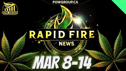 Cannabis News Weekly Recap & Rapid Fire Updates (March 8-14, 2025)