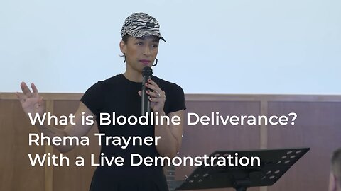 What is Bloodline Deliverance? - with Live Demonstration | Rhema Trayner