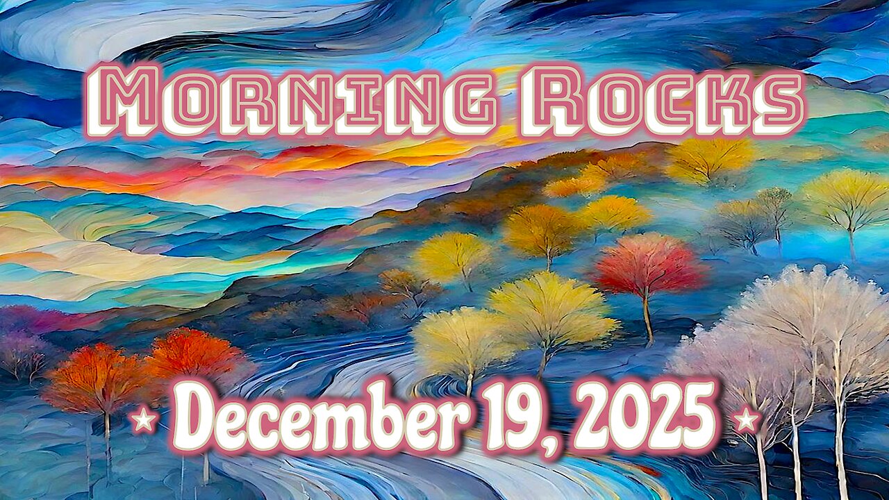 ☀️ Morning Rocks - 12.19.25