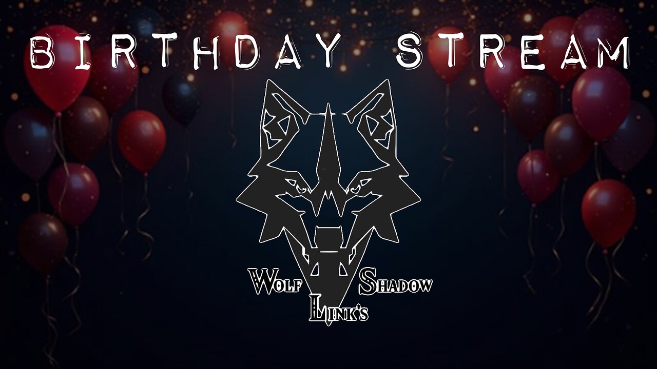 Birthday Stream