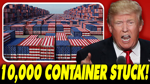U.S. Ports COLLAPSE — 10,000 Containers STUCK, Chaos Erupts, Retailers PANIC!