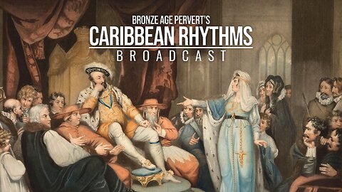 Ep 73 "Secret History of France" • Caribbean Rhythms w/ Bronze Age Pervert
