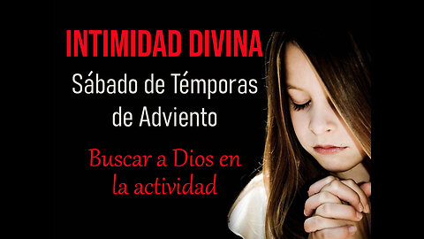 SABADO DE TEMPORAS DE ADVIENTO