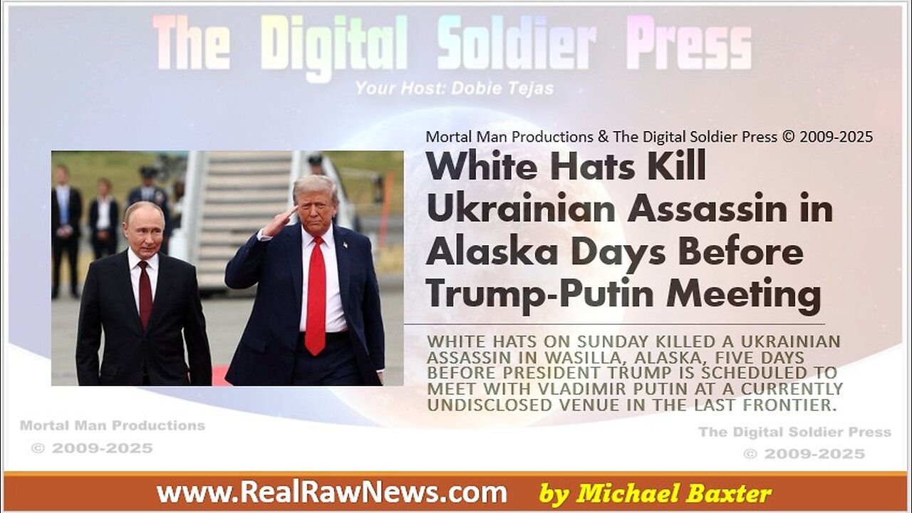 White Hats Kill Ukrainian Assassin in Alaska Days Ahead of Trump - Putin Meeting