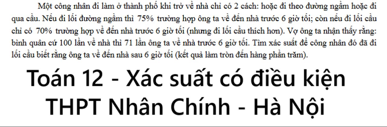 Một công nhân đi làm ở thành phố khi trở về nhà chỉ có 2 cách: hoặc đi theo đường ngầm