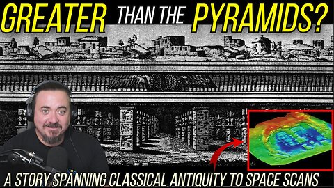 The Unknown Ancient Site said to be 'Greater than the Pyramids?' Confirmed with Satellite scans!