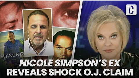 NICOLE SIMPSON'S EX REVEALS SHOCK O.J. CLAIM