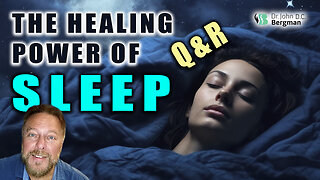 The Healing Power of Sleep Q&R (Timestamps Below)