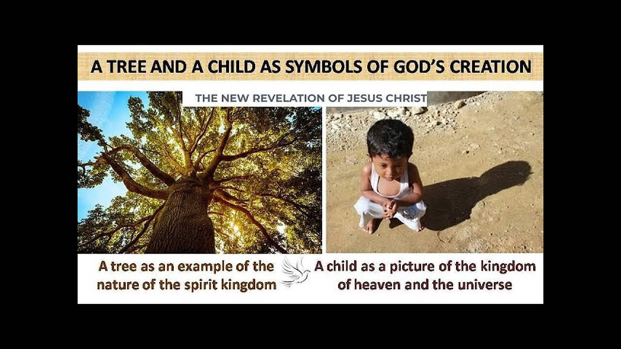 A Tree and a Child as symbols of God's Creation (from the New Revelation)