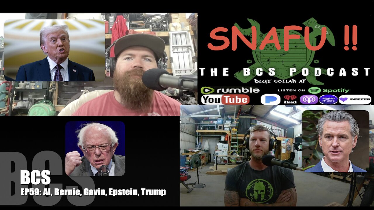 EP59: AI, Bernie, Gavin, Epstein, Trump SNAFU!